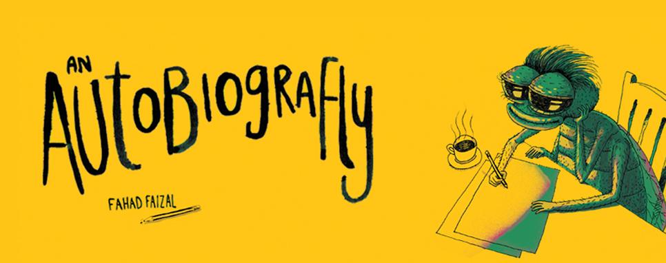 An Autobiografly - the story of a fly dared to go where no other fly had ever been before!